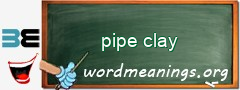 WordMeaning blackboard for pipe clay